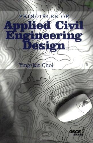 Principles of Applied Civil Engineering Design | Rent 9780784407127 | 0784407126