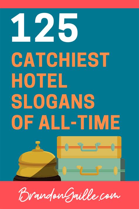 125 Examples of Catchy Hotel Slogans and Taglines - BrandonGaille.com