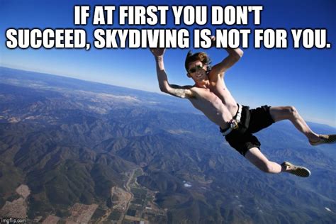 skydive without a parachute - Imgflip