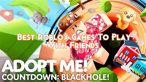 Best Roblox Games To Play With Friends - Pillar Of Gaming