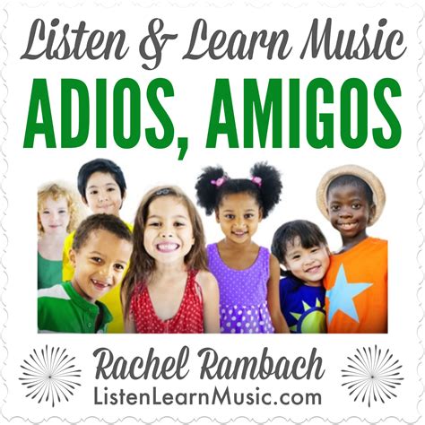 Adios, Amigos | Listen & Learn Music