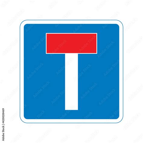 Dead end road sign. Vector illustration of no through road traffic sign ...