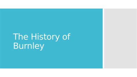 The History of Burnley | Teaching Resources