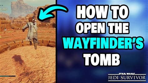 How To Open The Wayfinder's Tomb in Star Wars Jedi Survivor - YouTube