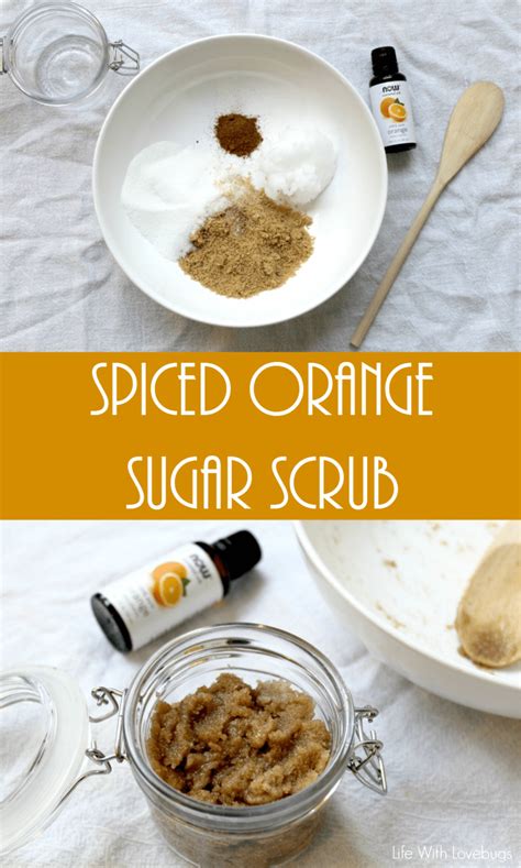 Spiced Orange Sugar Scrub - Life With Lovebugs