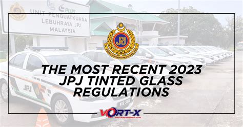 The most recent 2023 JPJ tinted glass regulations - Vort-X