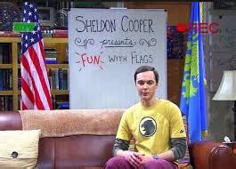 Sheldon Cooper presents fun with flags Blank Template - Imgflip