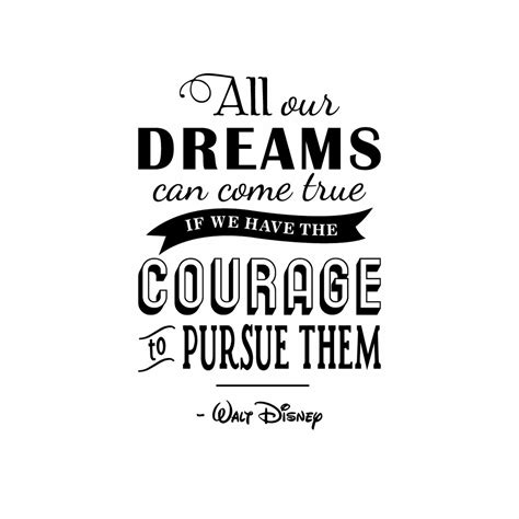 Dreams Do Come True Quotes Walt Disney