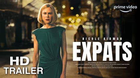 EXPATS Official Trailer | Nicole Kidman , Sarayu Blue , Ji-young Yoo ...