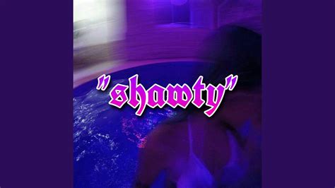 Shawty - YouTube