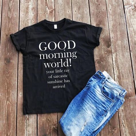 Good Morning World T-Shirt | T shirts for women, Good morning world, Funny t shirt sayings