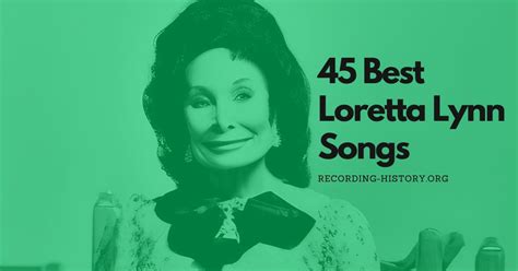 45 Greatest Loretta Lynn Songs & Lyrics of All Time (2024)