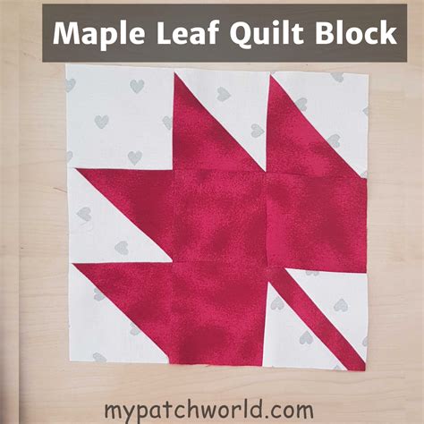 Maple Leaf Quilt Block Pattern | All about patchwork and quilting