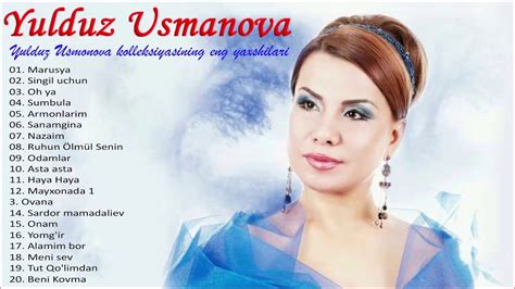 Yulduz Usmonova greatest hits full album - Yulduz Usmonovaning eng yaxshisi 2022 - YouTube