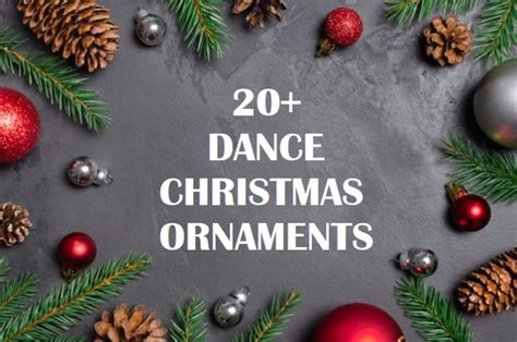 20+ Dance Christmas Ornaments To Perfect Your Decorating - City Dance ...