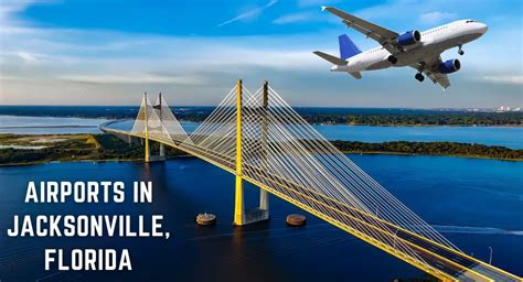 3 Major Airports In Jacksonville: Northeast Florida's Skyways