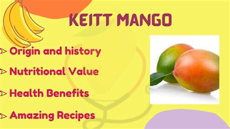 Keitt Mango- Origin, Characteristics, Nutrition & Amazing Benefits ...