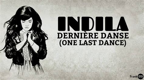 Indila - Dernière Danse (One Last Dance) French & English 🎵 (Lyrics ...