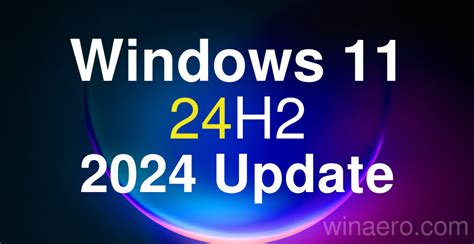 2024 Update is the official marketing name for Windows 11 24H2