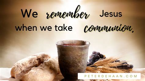 Bible Verses about Communion | Author Peter DeHaan (Bible Insights)