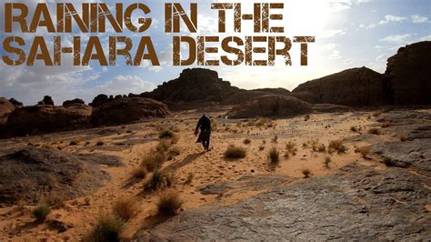 Sahara Desert Rain: Unveiling the Mysteries of a Desert"s Rare Precipitation