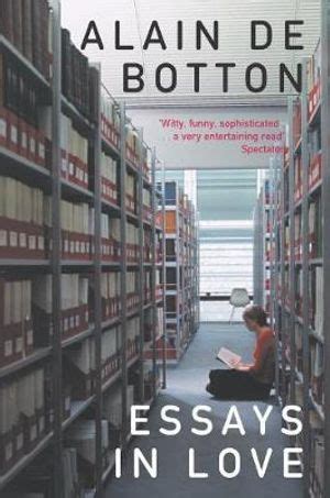 Booktopia - Essays in Love by Alain de Botton, 9780330440783. Buy this ...