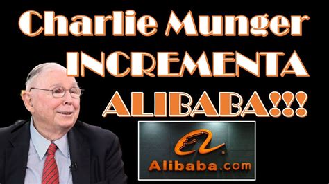 CHARLIE MUNGER NON E' ANCORA SAZIO DI ALIBABA!!! - YouTube