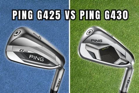 PING G425 vs PING G430 Irons Review: Is The Newer Model Worth It ...