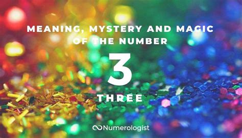 Discover The Meaning, Mystery and Magic of Number 3 (Three)