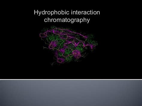 Hydrophobic interaction chromatography (1)