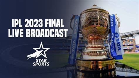 IPL 2023 Final LIVE Broadcast: Star Sports IPL 2023 Viewership RECORDS ...