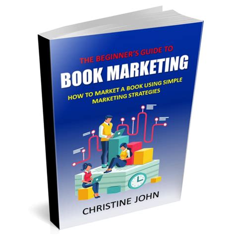 The Beginner’s Guide to Book Marketing - Christine John Books