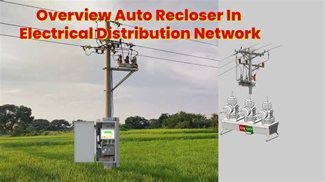 Overview of the Auto Recloser on Electrical Distribution Network - YouTube