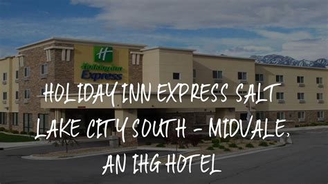 Holiday Inn Express Salt Lake City South - Midvale, an IHG Hotel Review ...