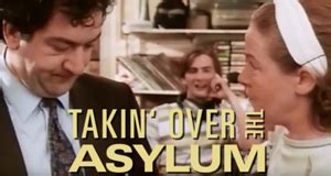 Takin’ Over the Asylum – fernsehserien.de