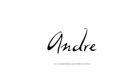 Andre Name Tattoo Designs