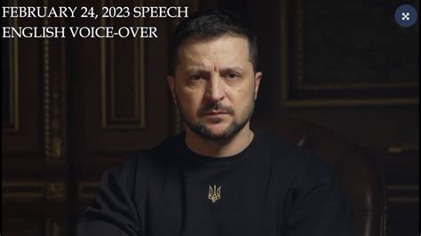 ENGLISH VOICE-OVER of ZELENSKY’S FEB 24, 2023 (ONE YEAR) SPEECH – THE ...