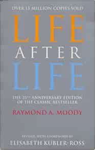 Life After Life: Amazon.co.uk: Raymond A. Moody, Elizabeth Kubler-Ross ...