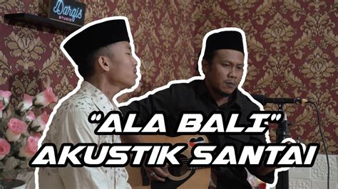 "ALA BALI AKUSTIK" arabic song cover (HordeMusik) - YouTube