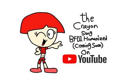 The Crayon Song BFDI Humanized (Coming Soon) by LuckyKingg on DeviantArt