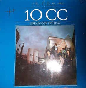 10cc - Dreadlock Holiday | Releases | Discogs