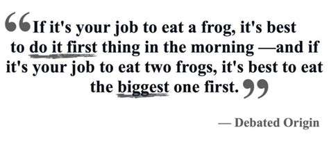 EAT THAT FROG QUOTE - REBEL EM - Emergency Medicine Blog