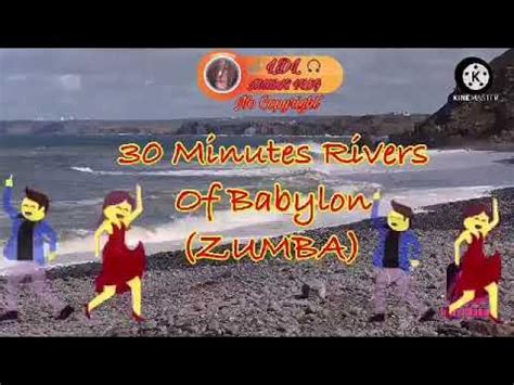 30 MINUTES RIVERS OF BABYLON(Zumba) - YouTube