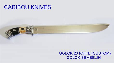 GOLOK 20 KNIFE (CUSTOM) : GOLOK SEMBELIH