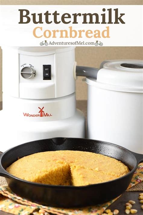 Use the WonderMill Grain Mill to mill corn and make a delicious buttermilk cornbread from ...