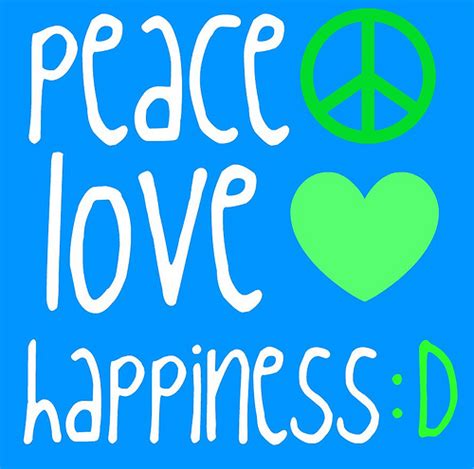 peace love and happiness - Peace, Love,and Happiness Photo (27065523 ...