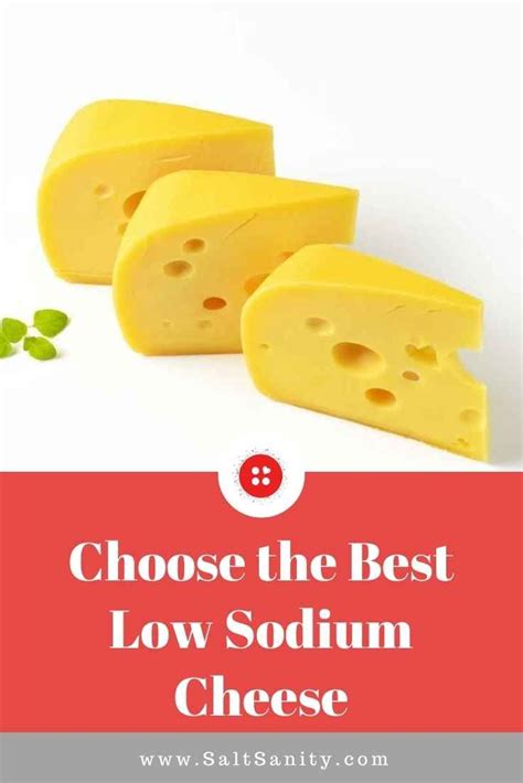 How to Choose the Best Low Sodium Cheese | Low sodium cheese, Low ...