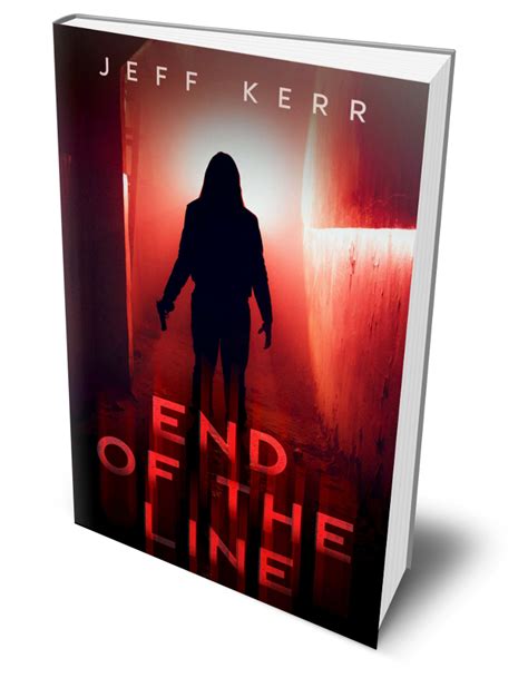 End of the Line | JeffreyKerrAuthor