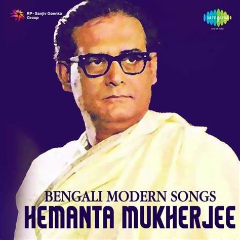 Bengali Modern Songs By Hemanta Mukherjee Songs Download: Bengali Modern Songs By Hemanta ...