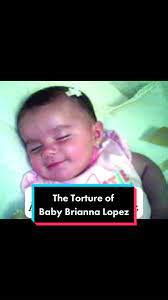 Baby Brianna Lopez Autopsy Photos Revealed